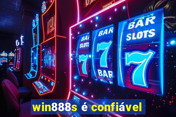 win888s é confiável